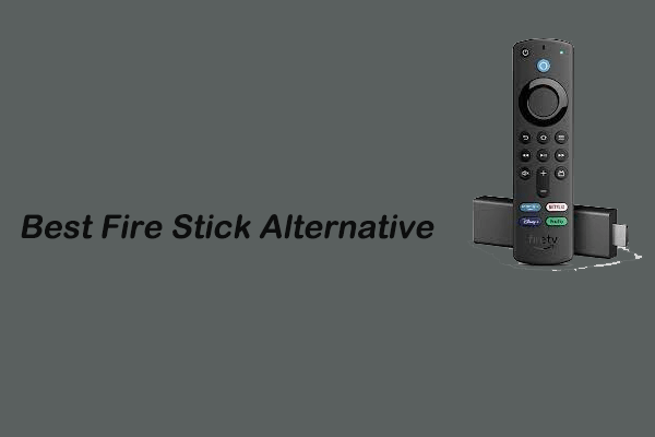 Top 5 Fire Stick Alternatives | Have a Try!