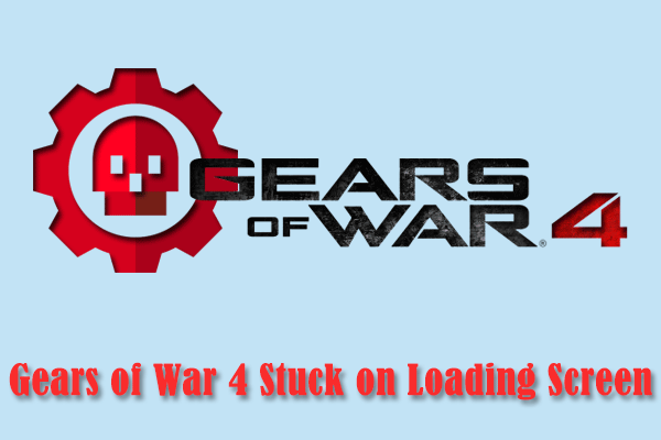 [Solved]: Gears of War 4 Stuck on Loading Screen