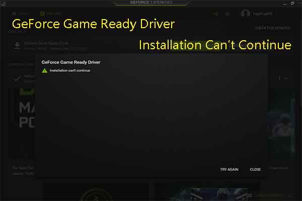 GeForce Game Ready Driver Installation Can’t Continue? - 8 Fixes