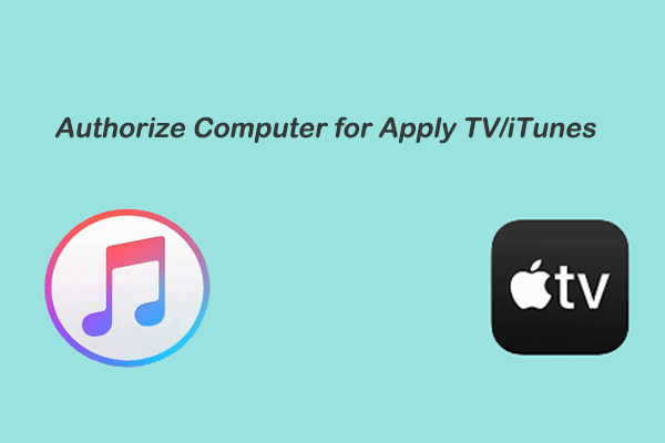 How to Authorize Computer for Apple TV/iTunes [Full Guide]