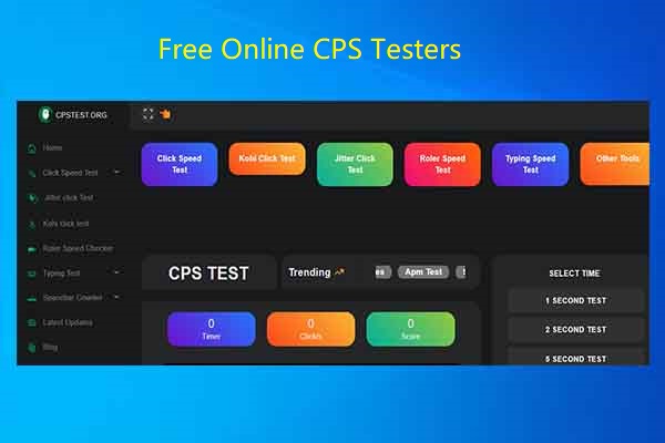 7 Free Online CPS Testers to Perform Click Speed Tests - MiniTool Partition  Wizard