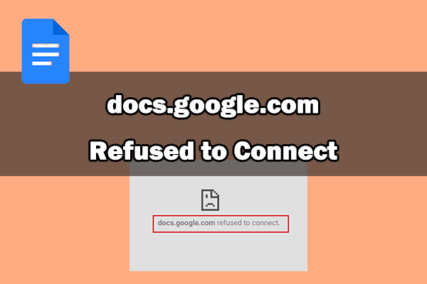 How to Fix the “docs.google.com Refused to Connect” Error?