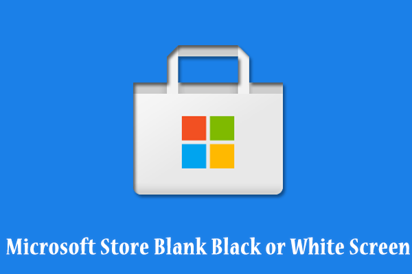 How to Fix Microsoft Store Blank Black or White Screen