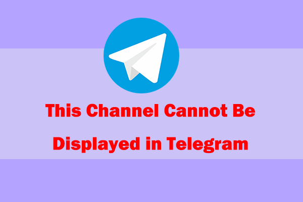 How to Fix Telegram “This Channel Cannot Be Displayed” Error