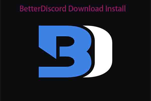 BetterDiscord Download for Windows PCs [Full Guide]