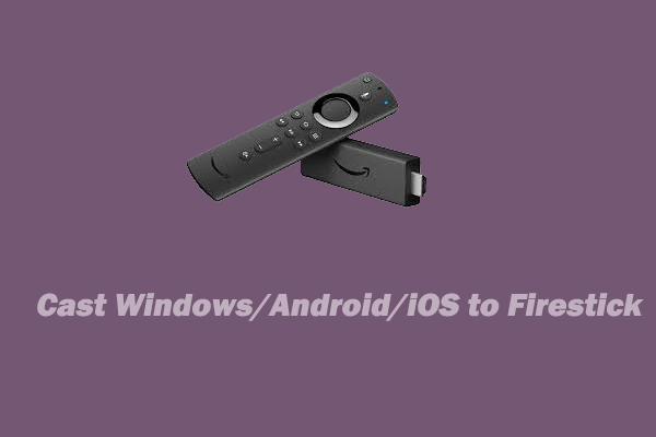 How to Cast Firestick from Windows, Android & iOS