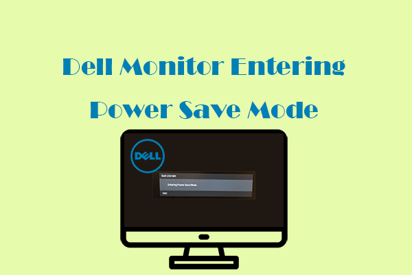 How to Fix the Dell Monitor Entering Power Save Mode Issue?