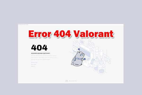 How to Fix the Error 404 Valorant? Here Are 8 Methods!