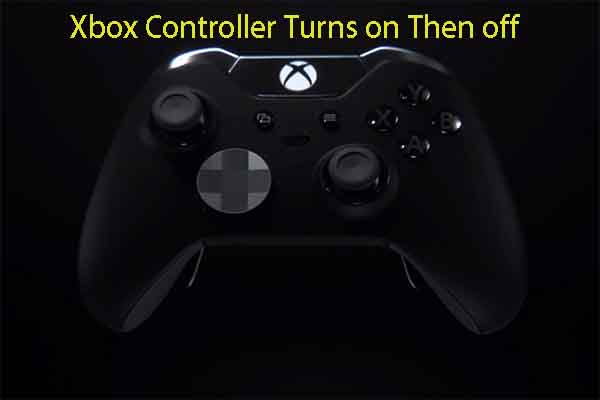 Fix “Xbox Controller Turns on Then off” with 6 Solutions