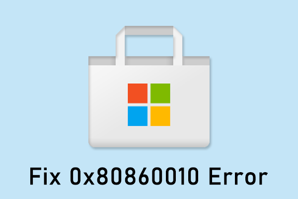 How to Troubleshoot the Error Code 0x80860010 on Windows