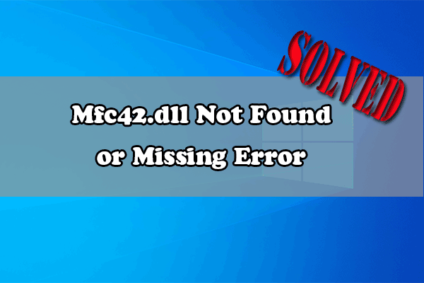 [Solved] How to Fix Mfc42.dll Not Found or Missing Error?