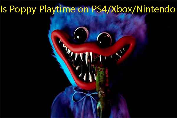 Is there a Poppy Playtime PS5, PS4, Xbox, and Nintendo Switch release date?  - GameRevolution