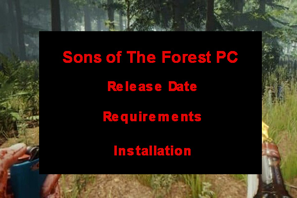 What are the system requirements for Sons of the Forest on PC?