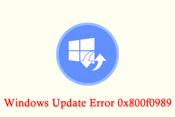 How to Fix Windows Update Error 0x800f0989 [Complete Guide]