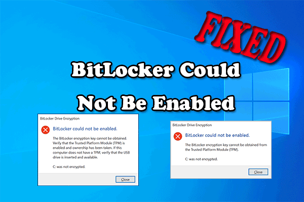 How to Fix the “BitLocker Could Not Be Enabled” Error?