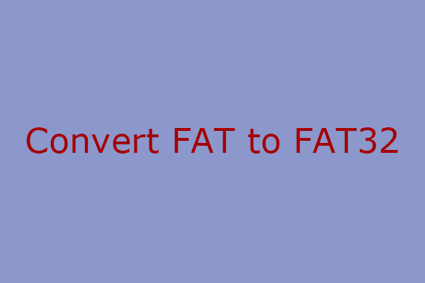 How to Convert FAT (16) to FAT32 Without Data Loss