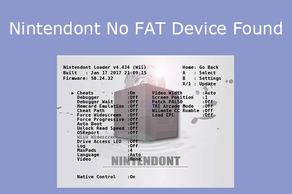 5 Ways to Fix the Nintendont No FAT Device Found Issue - MiniTool Partition  Wizard