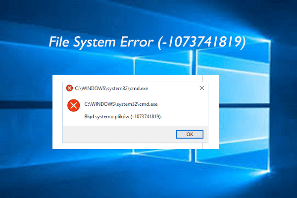 How to Fix File System Error (-1073741819) in Windows 10