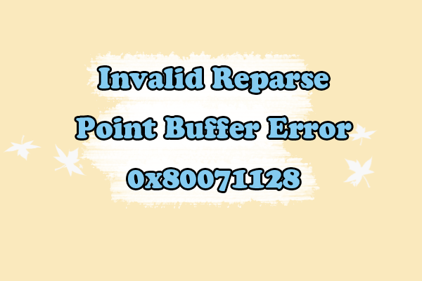 How to Fix the Invalid Reparse Point Buffer Error 0x80071128