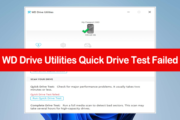 [Full Fix] WD Drive Utilities Quick/Complete Drive Test Failed
