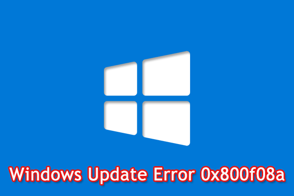 How to Solve Windows Update Error 0x800f08a [Full Guide]