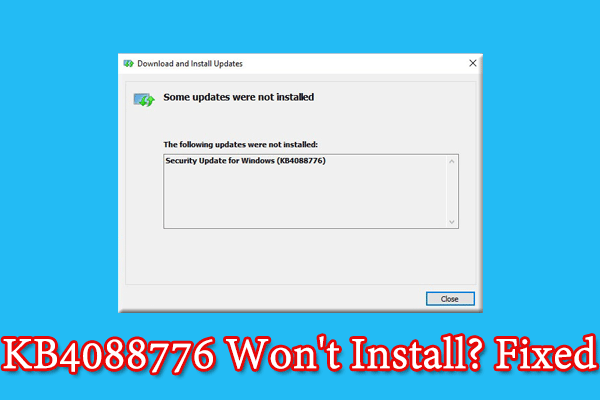 Windows Update KB4088776 Won't Install? Here Are Solutions!