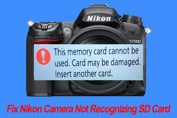 How to Fix Nikon Camera Not Recognizing SD Card? [4 Proven Ways]