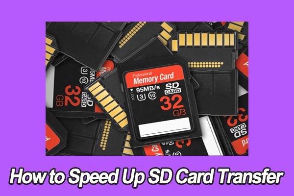 How to Speed Up SD Card Transfer in Windows 10/11 [5 Proven Ways]