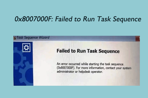 0x8007000F: Failed to Run Task Sequence [Full Guide]