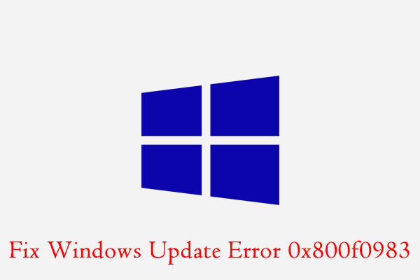 Top 5 Solutions to Windows Update Error 0x800f0983