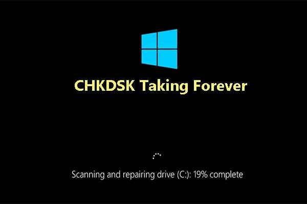 How to Stop CHKDSK Taking Forever? [5 Methods]