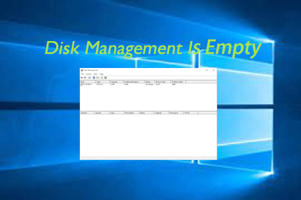 3 Ways to Fix Disk Management Is Empty [Solved]