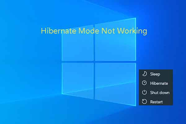 Hibernate Mode Not Working? There Are 5 Solutions for You