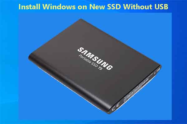 Top 2 Methods to Install Windows 10 on New SSD Without USB