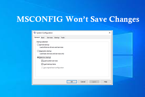 Solved: MSCONFIG Won’t Save Changes in Windows 10/11