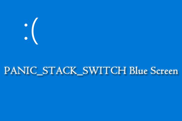 How to Repair PANIC_STACK_SWITCH Blue Screen