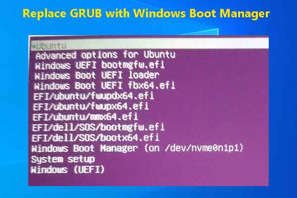 2 Ways to Replace GRUB with Windows Boot Manager