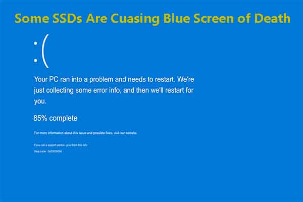 Some SSDs Are Causing Blue Screen: Why and How to Fix