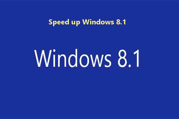 Windows 8.1 Running Slow? Speed up Windows 8.1 with 5 Ways