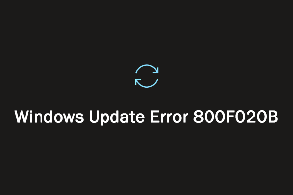 Follow This Guide to Fix the Windows Update Error 800F020B