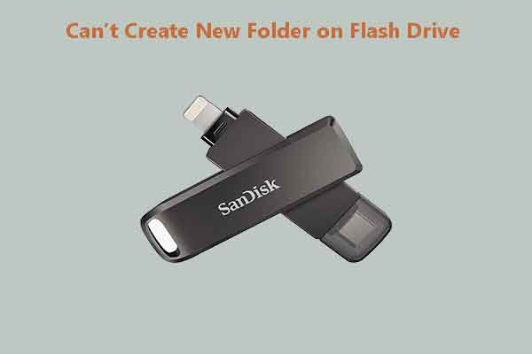 Can’t Create New Folders on USB Flash Drive? Try These Methods