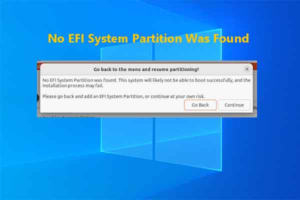 No EFI System Partition Was Found? Here’re 4 Fixes
