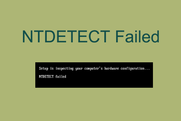 How to Fix NTDETECT Failed Error? Here Is the Tutorial
