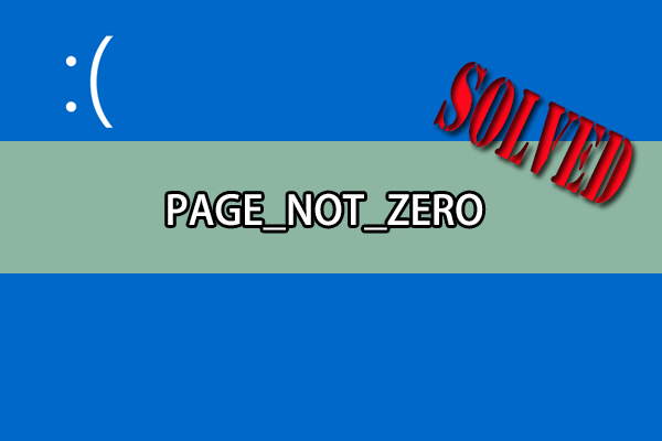 A Full Guide to Fix the PAGE_NOT_ZERO error in Windows 10/11
