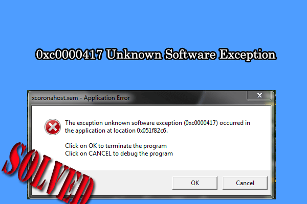 [Fixed] How to Fix 0xc0000417 Unknown Software Exception?