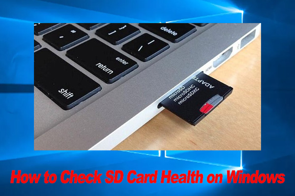 Best Tools to Check SD Card Health on Windows 11/10/8/7