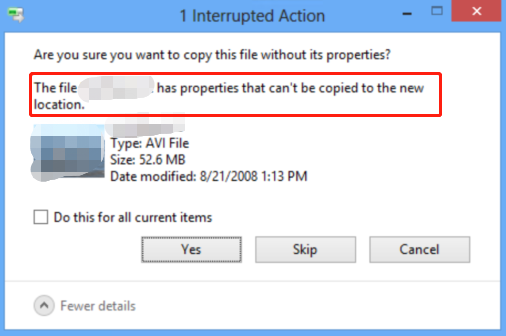 this file has properties that cannot be copied to the new location