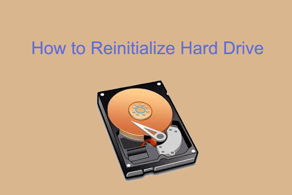 How to Reinitialize Hard Drive? Try This Full Guide Now!