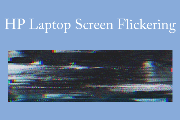 How to Fix the HP Laptop Screen Flickering Issue
