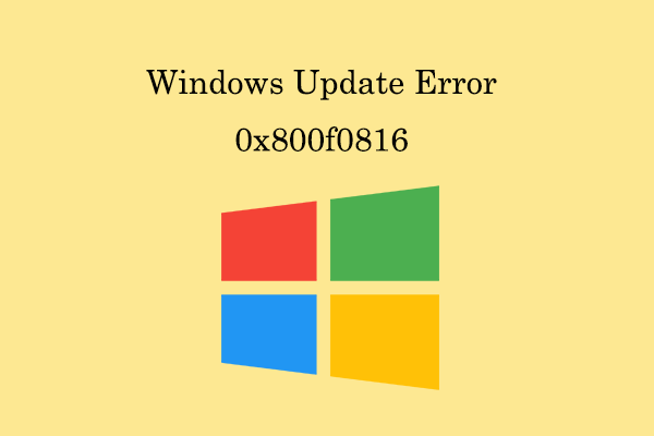 How to Fix the Windows 10/11 Update Error 0x800F0816?